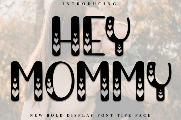 Hey Mommy Font for Creative Projects